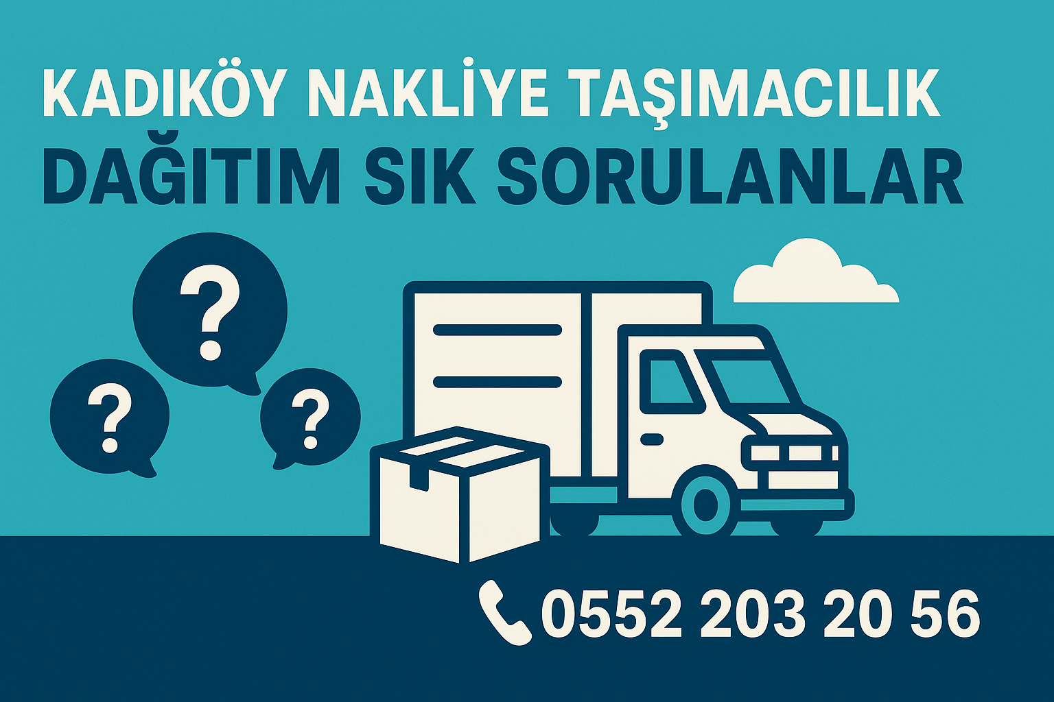 kadikoy-nakliye-tasimacilik-dagitim-sik-sorulanlar